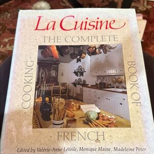 La Cuisine: The Complete Book of French Cooking